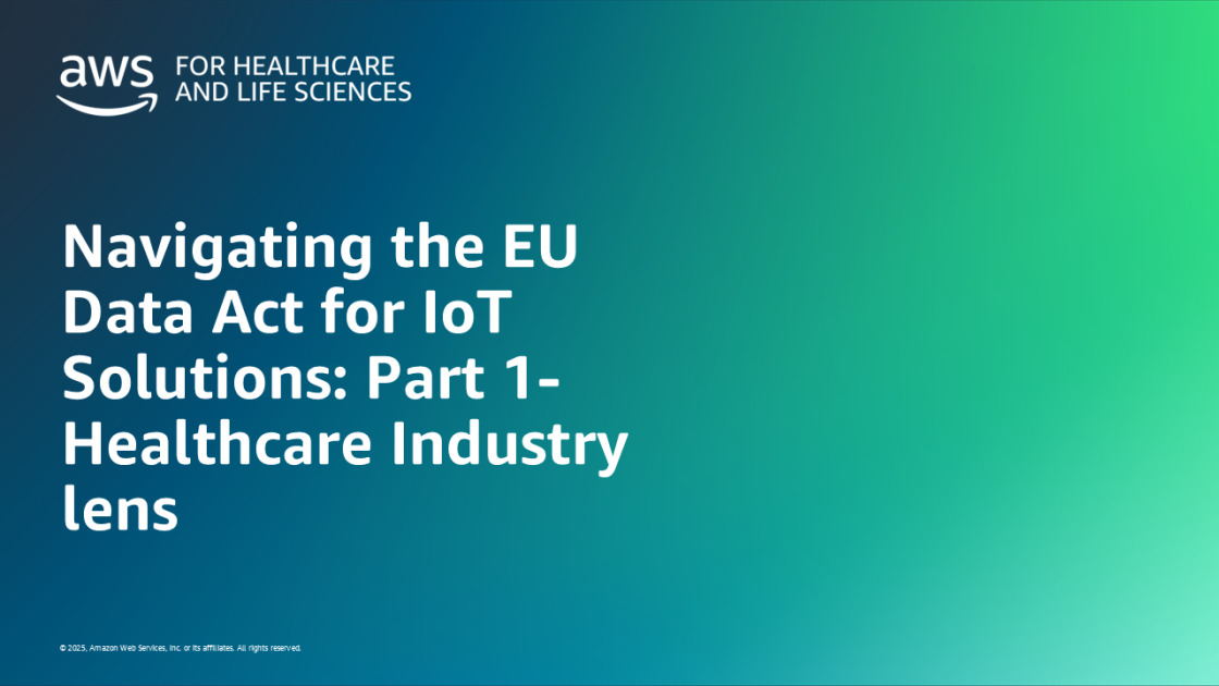 Navigating the EU Data Act for IoT Solutions: Part 1- Healthcare Industry lens