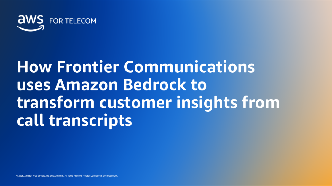 How Frontier Communications uses Amazon Bedrock to transform customer insights from call transcripts - Amazon Web Services (AWS)
