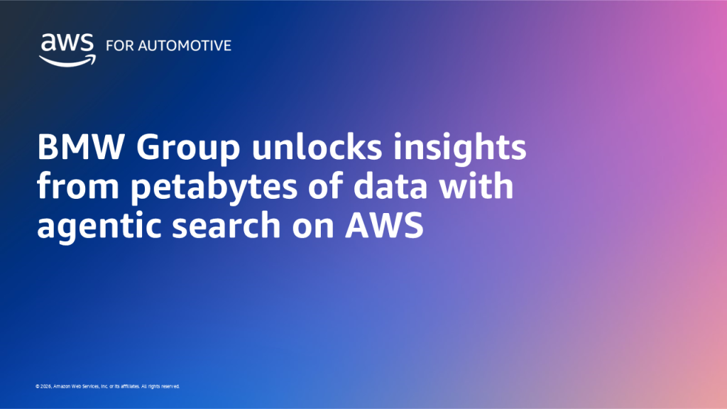 BMW Group unlocks insights from petabytes of data with agentic search on AWS