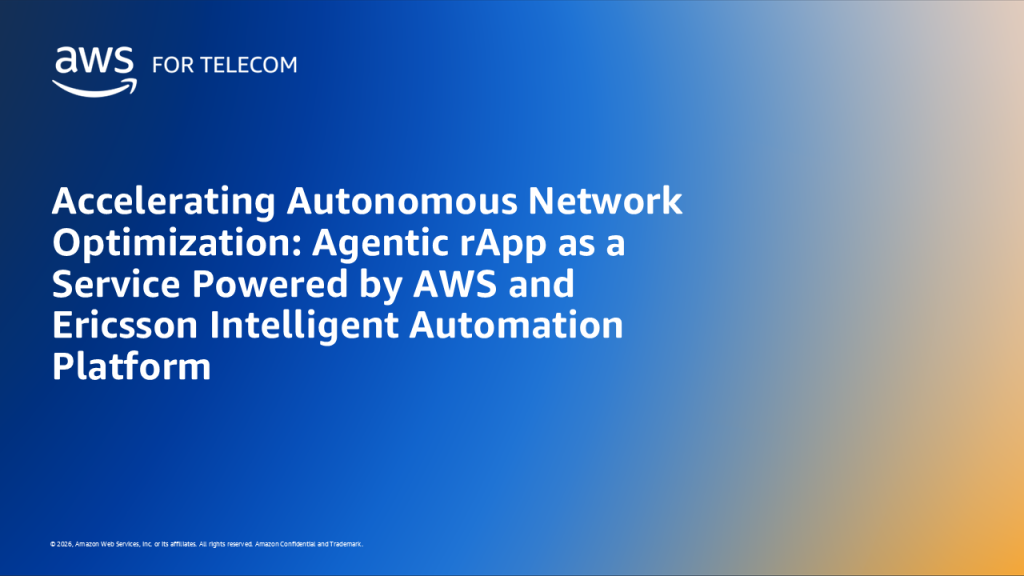 Accelerating Autonomous Network Optimization Agentic rApp as a Service Powered by AWS and Ericsson Intelligent Automation Platform