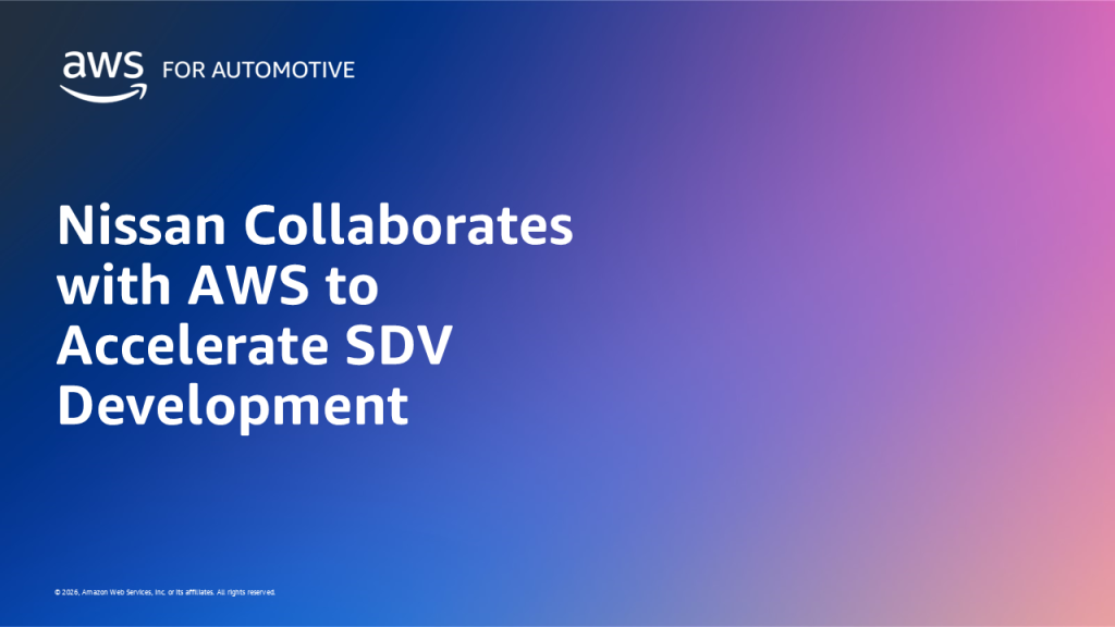 Nissan Collaborates with AWS to Accelerate SDV Development