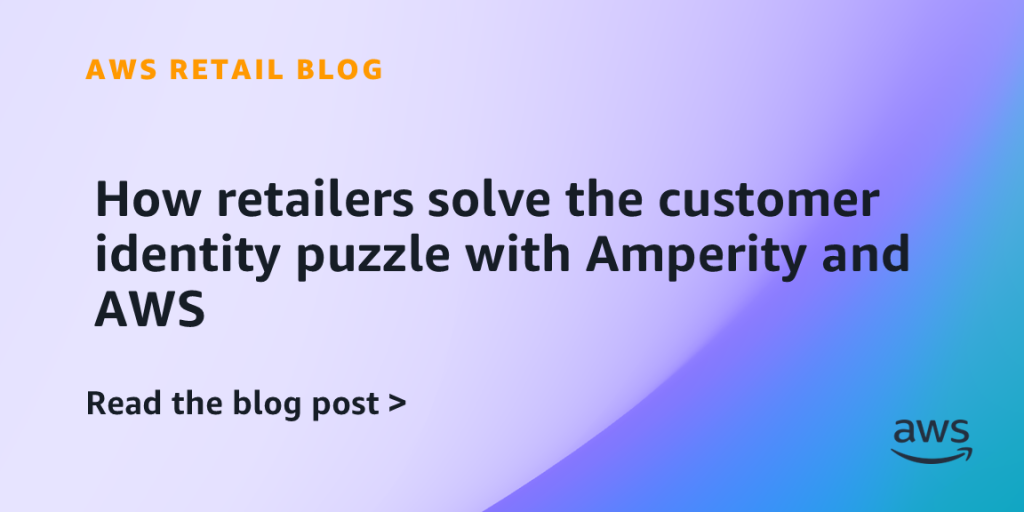 How retailers solve the customer identity puzzle with Amperity and AWS