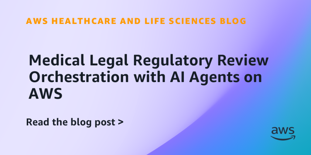 Medical Legal Regulatory Review Orchestration with AI Agents on AWS