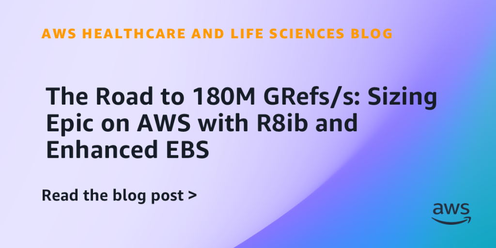 The Road to 180M GRefs/s: Sizing Epic on AWS with R8ib and Enhanced EBS