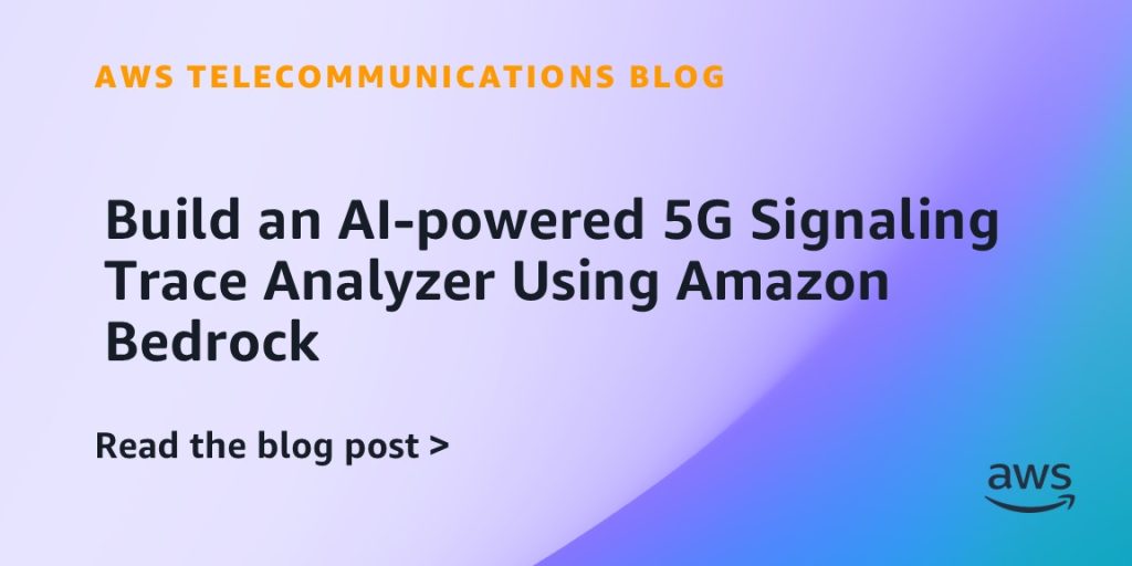 Build an AI-powered 5G Signaling Trace Analyzer Using Amazon Bedrock