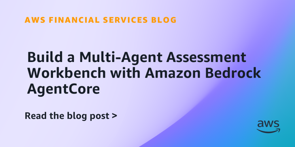 Build a Multi-Agent Assessment Workbench with Amazon Bedrock AgentCore