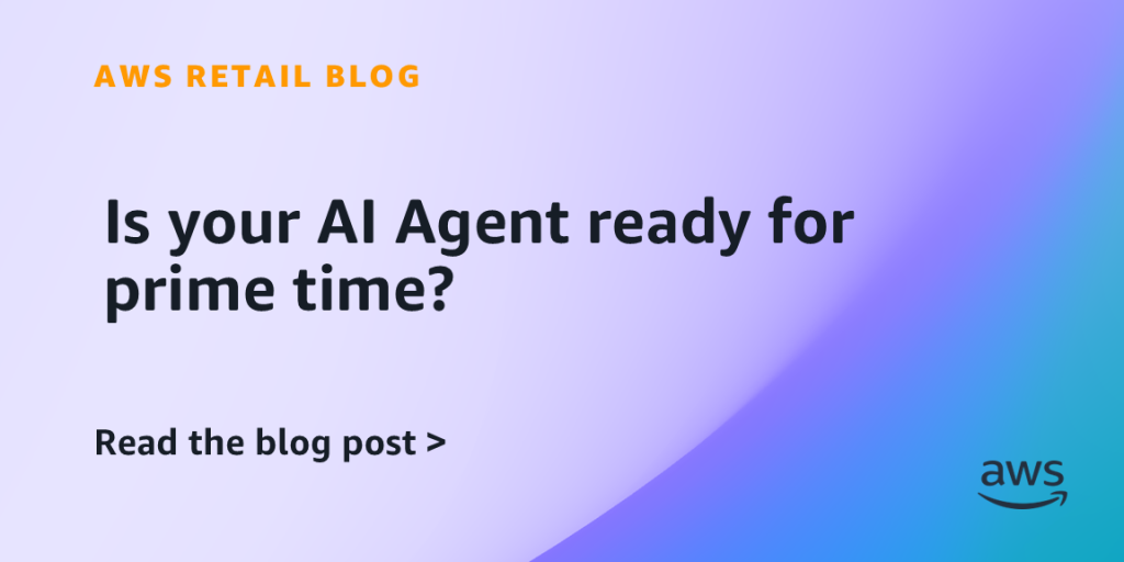 Is your AI Agent ready for prime time?