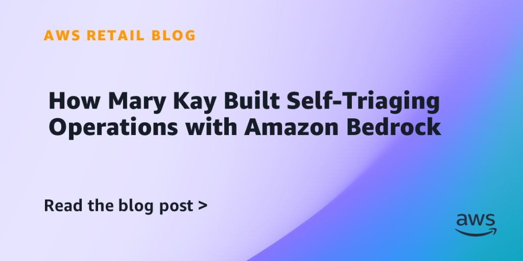 How Mary Kay Built Self-Triaging Operations with Amazon Bedrock