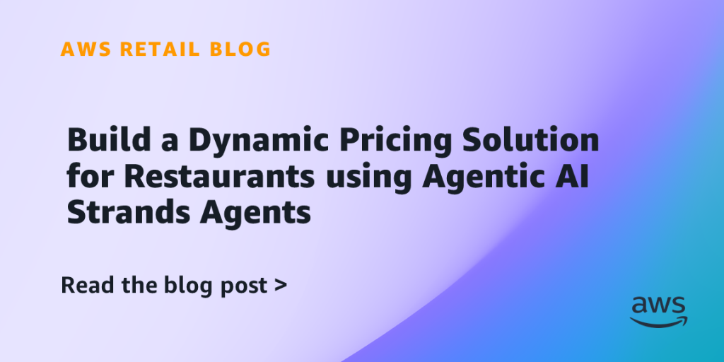 Build a Dynamic Pricing Solution for Restaurants using Agentic AI Strands Agents