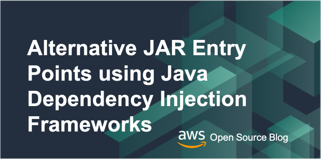 Alternative JAR Entry Points Using Java Dependency Injection Frameworks