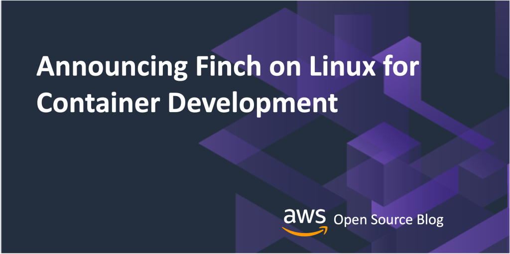 Announcing Finch on Linux for Container Development