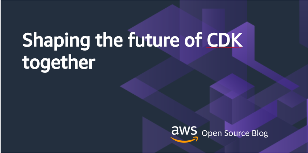 Shaping the future of CDK together