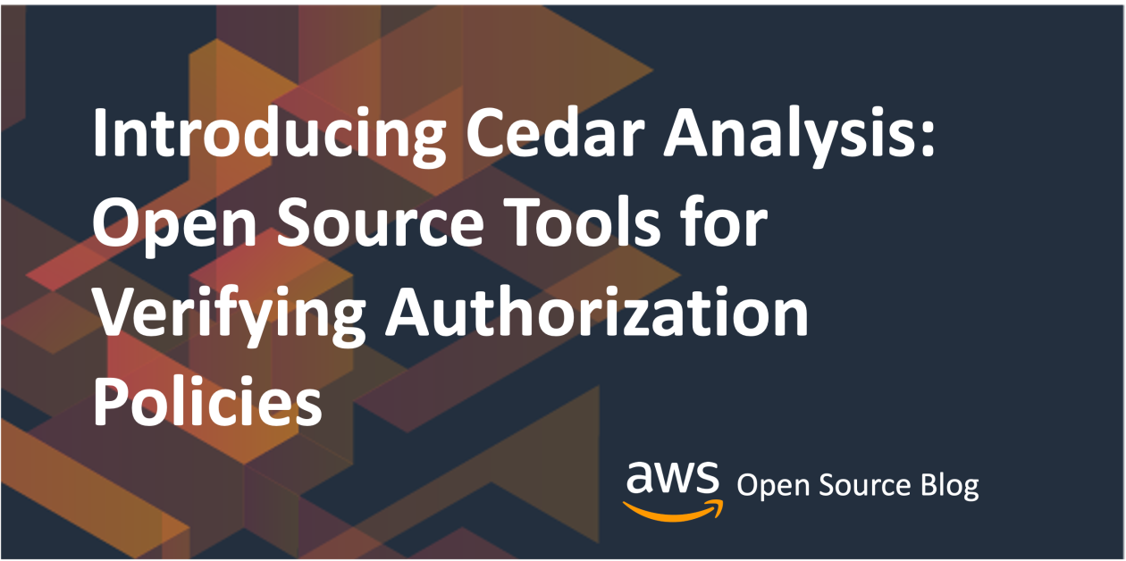 Open Source Tools for Verifying Authorization Policies