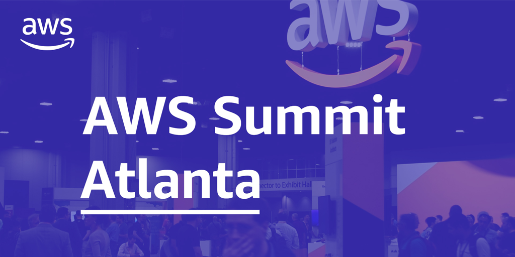 Two Awesome Days at AWS Summit Atlanta AWS Startups Blog