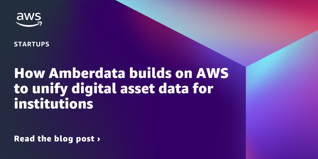 How Amberdata builds on AWS to unify digital asset data for institutions.