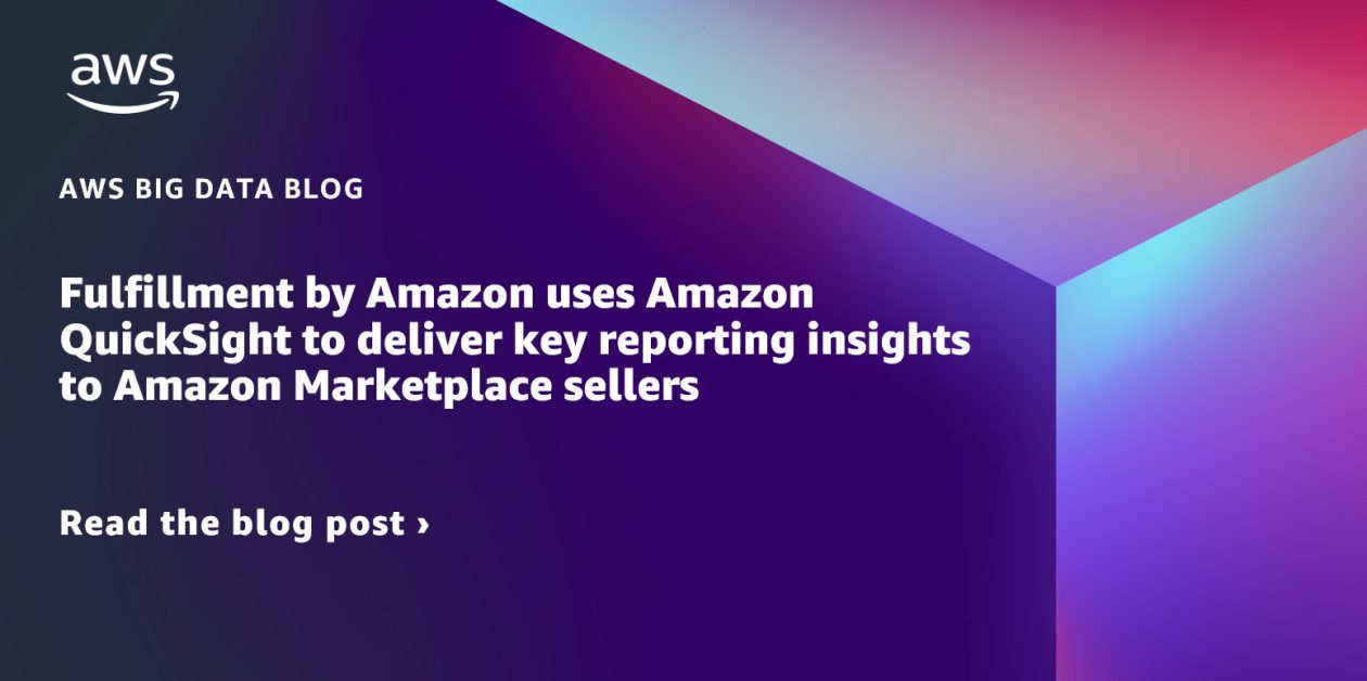Fulfillment by Amazon uses Amazon QuickSight Embedded to deliver key