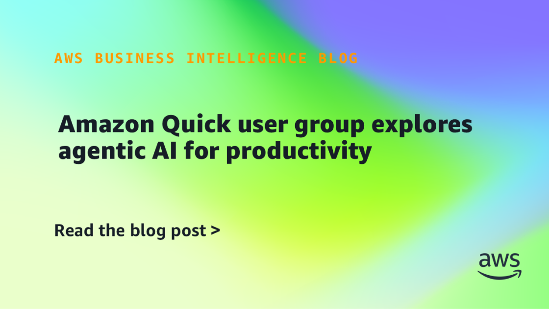 Amazon Quick user group explores agentic AI for productivity Amazon Quick user group explores agentic AI for productivity