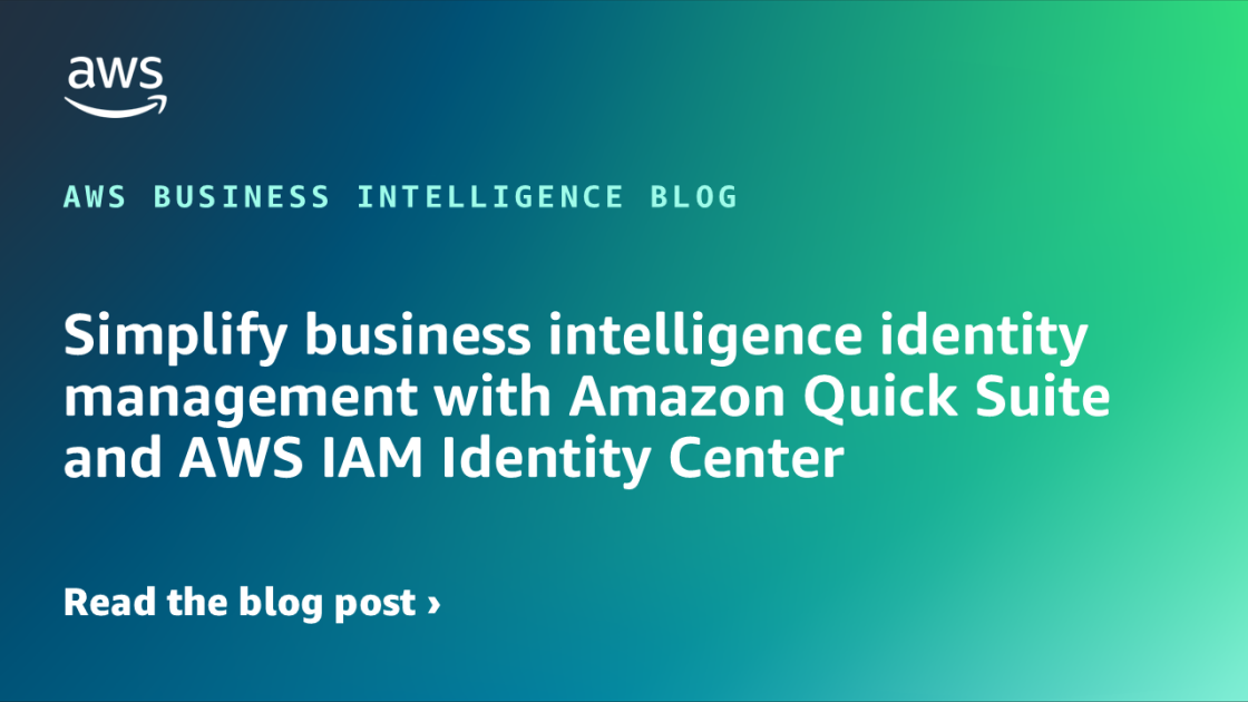 Simplify business intelligence identity management with Amazon Quick ...