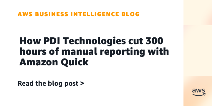 How PDI Technologies cut 300 hours of manual reporting with Amazon Quick