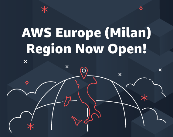 Now Open – AWS Europe (Milan) Region