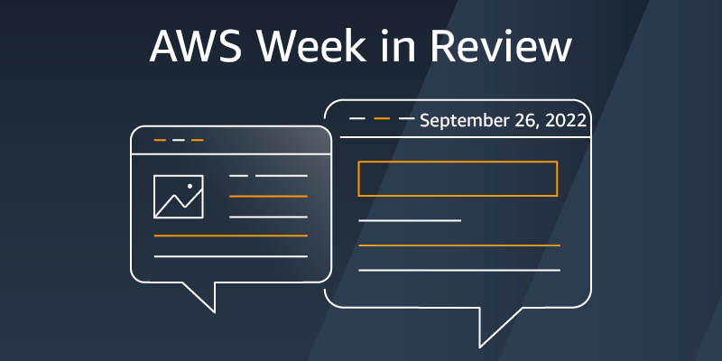 AWS Week In review September 26 2022