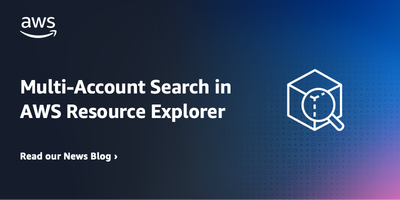 New – Multi-account search in AWS Resource Explorer