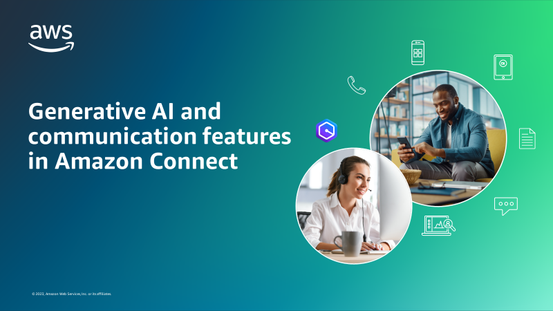 New generative AI features in Amazon Connect, including Amazon Q ...