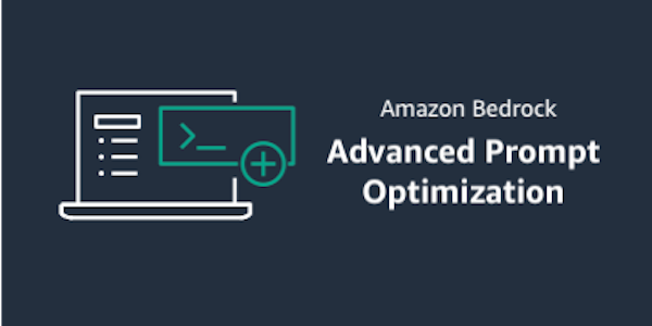 Amazon Bedrock introduces new advanced prompt optimization and migration tool