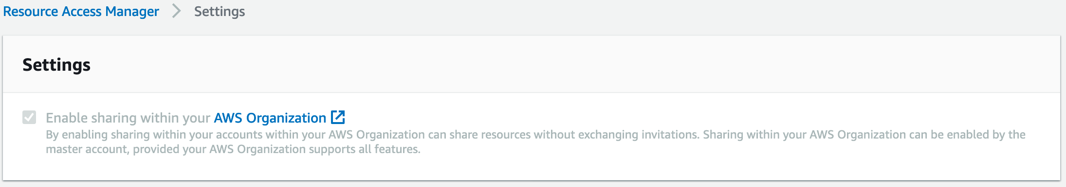 Verify that Enable sharing within your AWS Organization is selected. If not, check this option and select save.