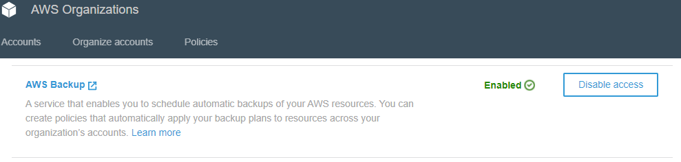 From the AWS Organizations console, select settings and ensure that you have AWS Backup enabled