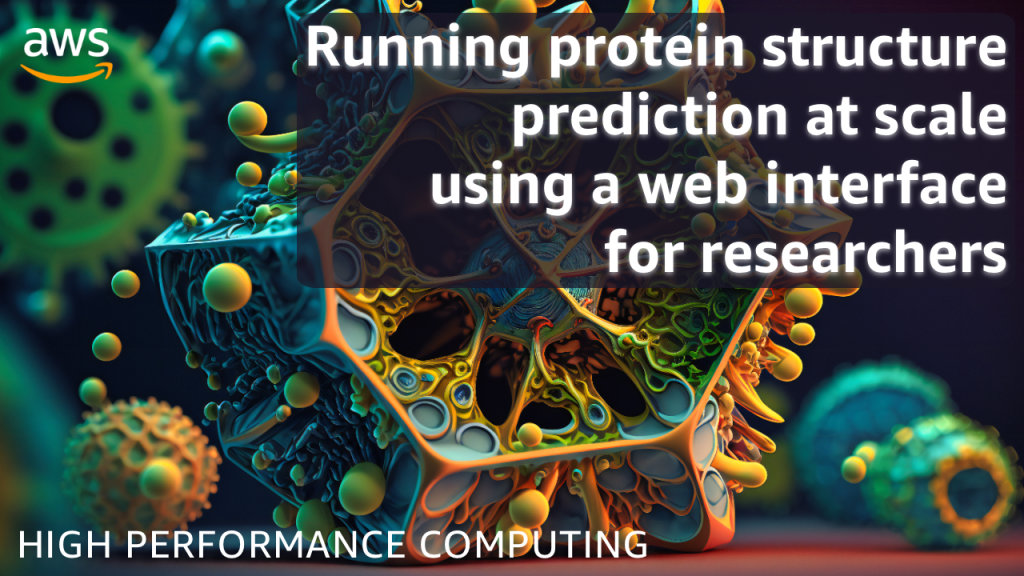 Running protein structure prediction at scale using a web interface for researchers