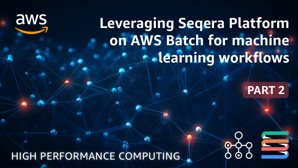 Leveraging Seqera Platform on AWS Batch for machine learning workflows - Part 2 of 2