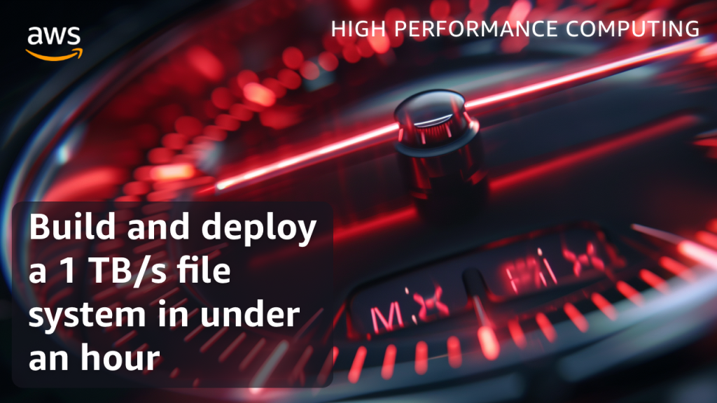 Build and deploy a 1 TB/s file system in under an hour