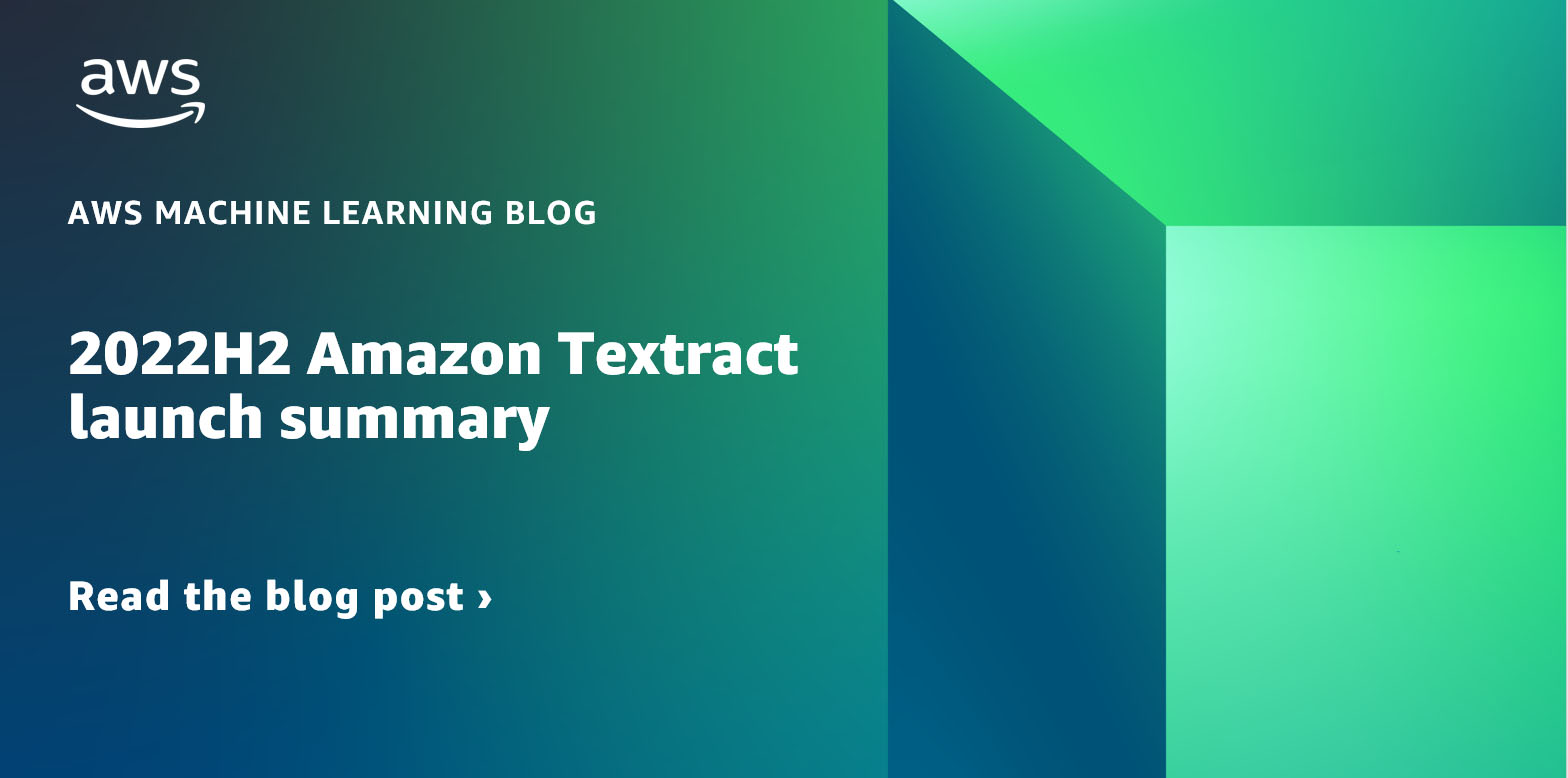 2022H2 Amazon Textract Launch Abstract Edition Post