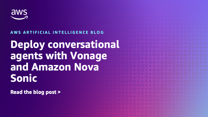 Deploy conversational agents with Vonage and Amazon Nova Sonic