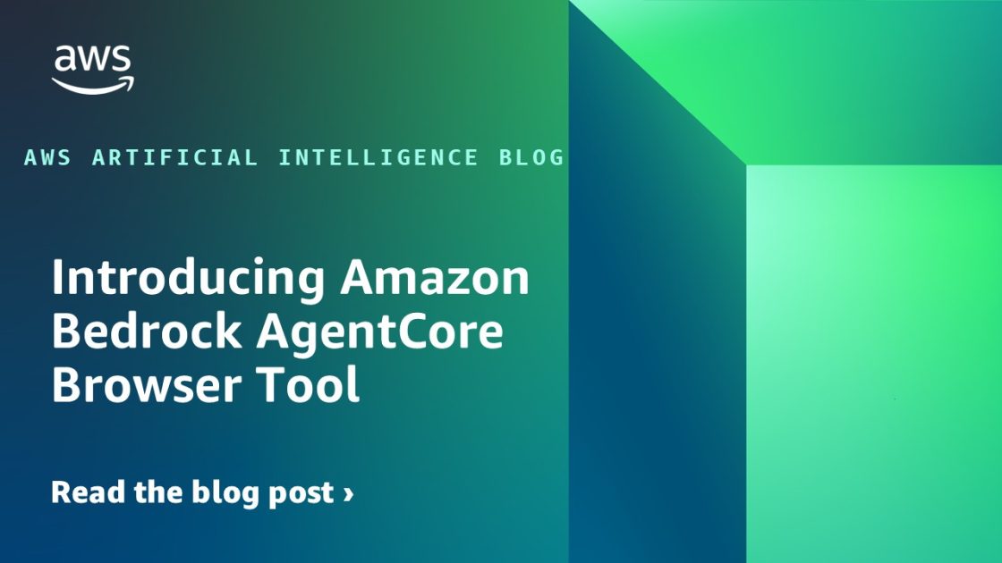 Introducing Amazon Bedrock AgentCore Browser Tool