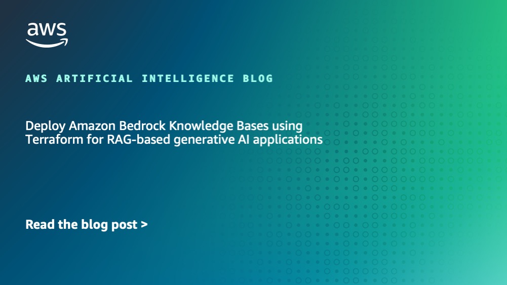 Deploy Amazon Bedrock Knowledge Bases using Terraform for RAG-based generative AI applications
