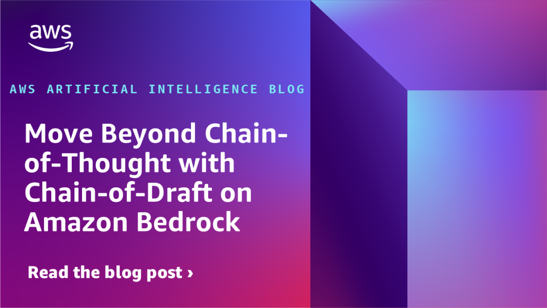 Move Beyond Chain-of-Thought with Chain-of-Draft on Amazon Bedrock