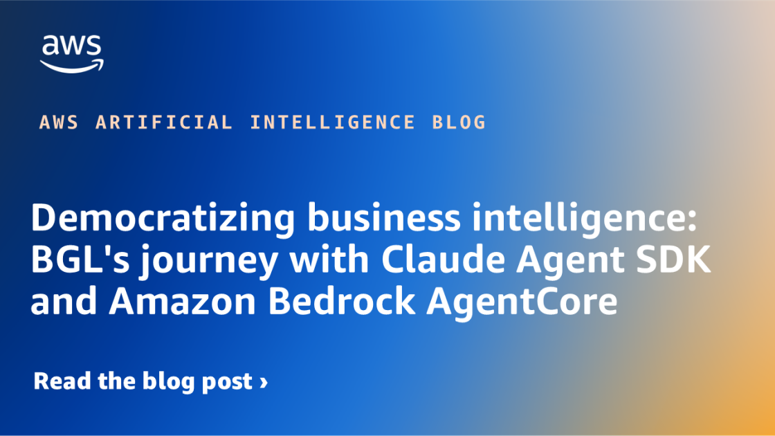 Democratizing business intelligence: BGL’s journey with Claude Agent SDK and Amazon Bedrock AgentCore
