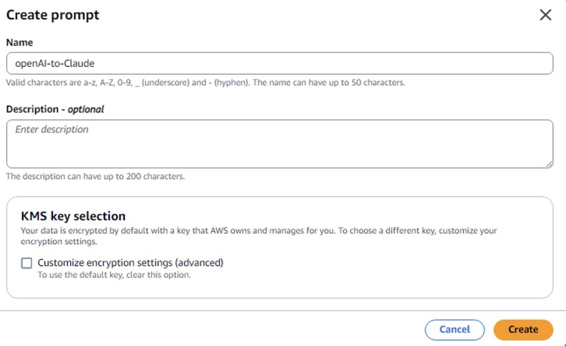 Screenshot of AWS Create Prompt dialog box with name field showing "openAI-to-Claude," optional description field, and KMS key encryption settings with Cancel and Create buttons