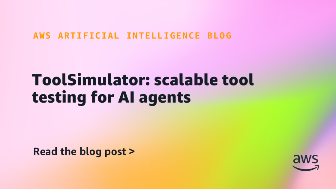 ToolSimulator enables scalable testing for AI agents