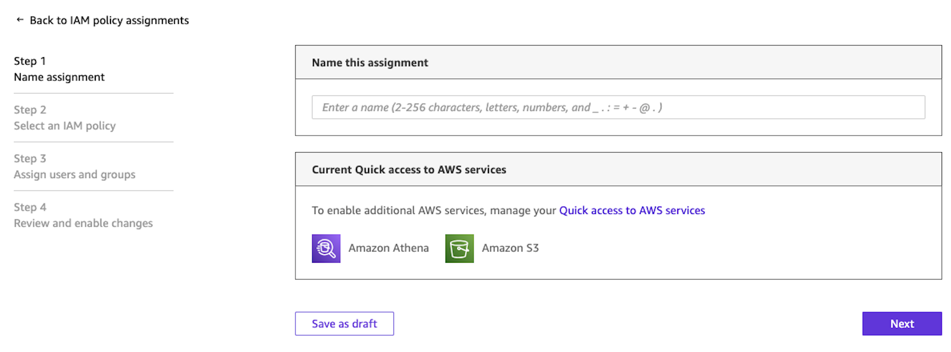 Step 1 of the IAM policy assignment wizard showing a "Name this assignment" input field with character constraints, and the currently enabled Amazon Quick access to AWS services: Amazon Athena and Amazon S3.