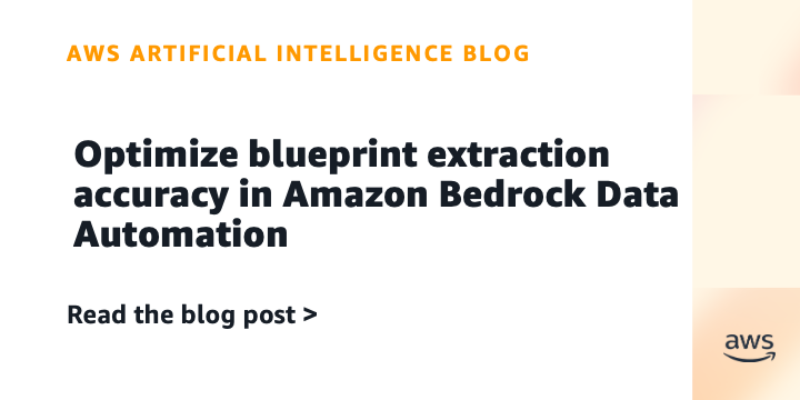 Optimize blueprint extraction accuracy in Amazon Bedrock Data Automation