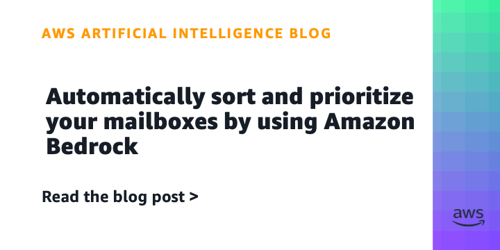 Automatically sort and prioritize your mailboxes by using Amazon Bedrock