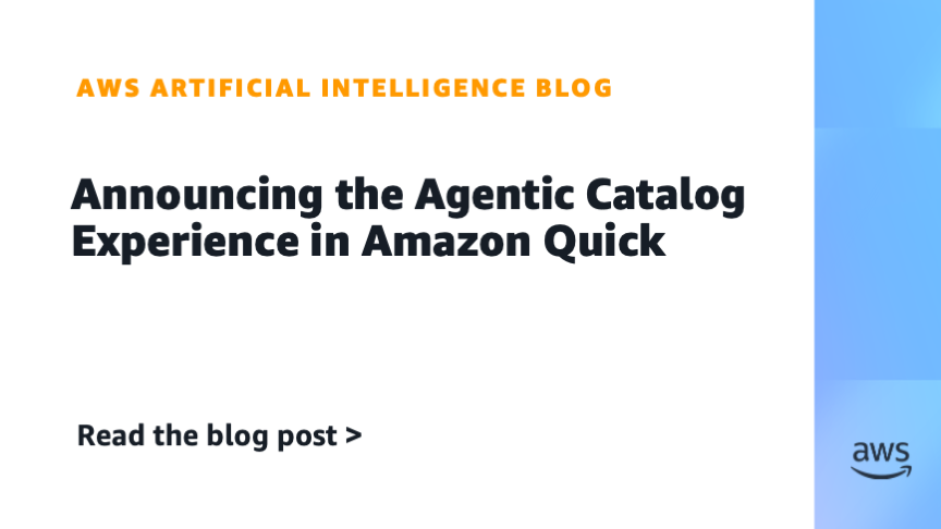 Amazon Quick Introduces Agentic Catalog Experience