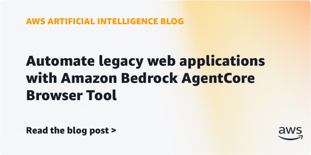 Automate legacy web applications with Amazon Bedrock AgentCore Browser Tool