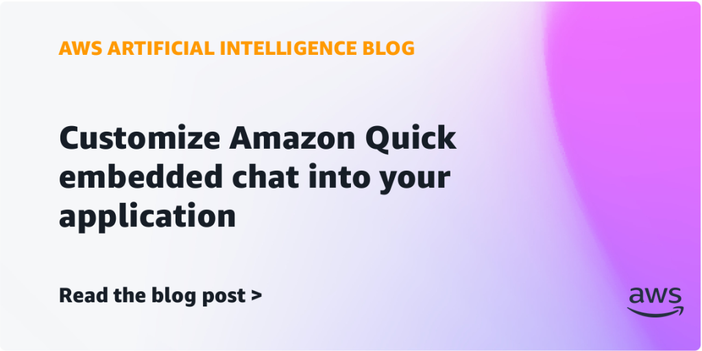Customize Amazon Quick embedded chat into your application