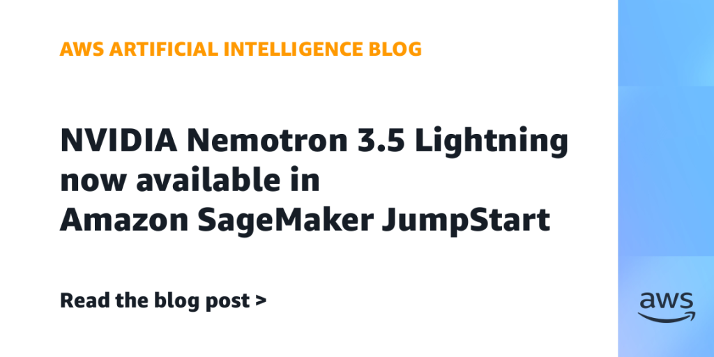 NVIDIA Nemotron 3.5 Lightning now available in Amazon SageMaker JumpStart