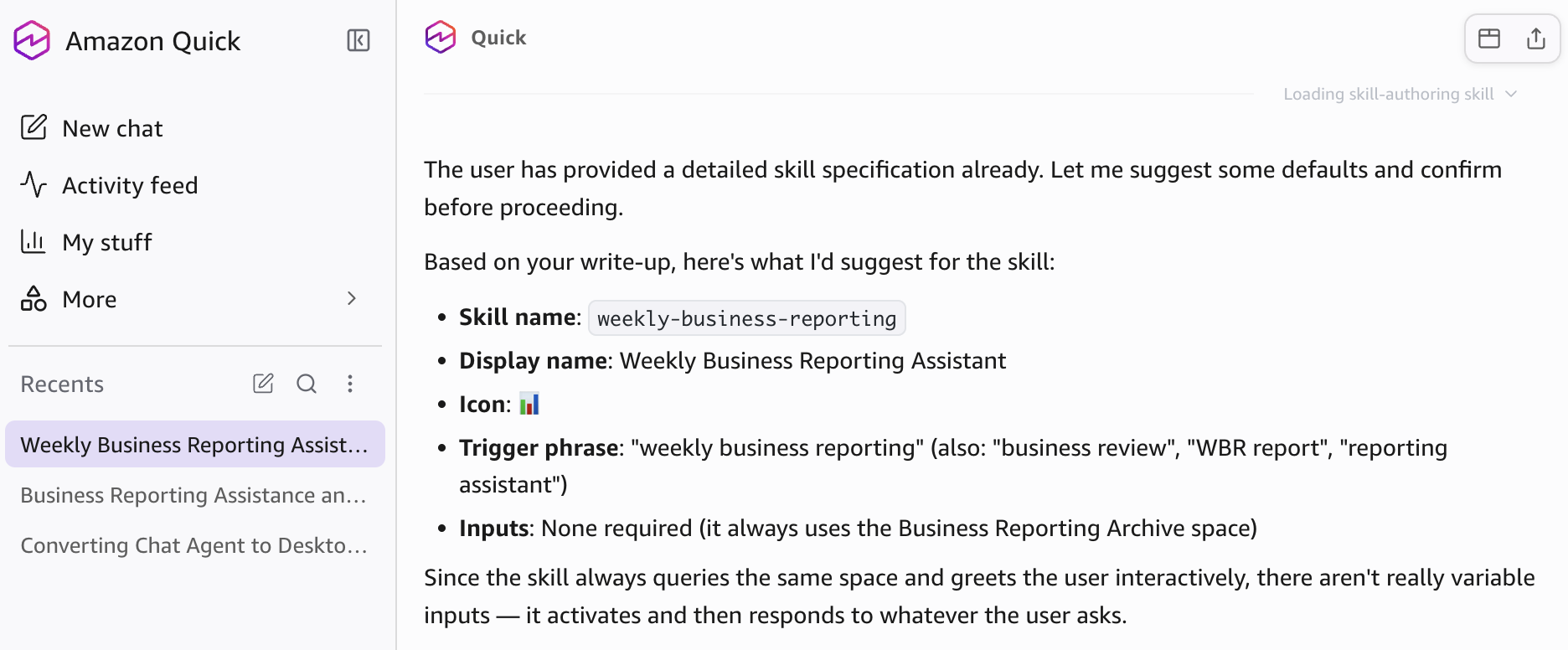 The Amazon Quick desktop application shows a proposed skill configuration. It suggests the skill name weekly-business-reporting, display name Weekly Business Reporting Assistant, trigger phrases, and notes that the skill uses the Business Reporting Archive space.