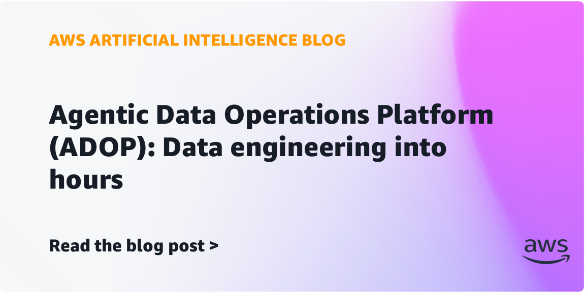 Agentic Data Operations Platform (ADOP): Data engineering into hours